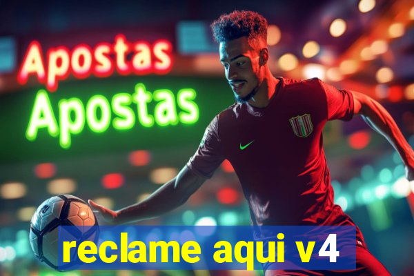 reclame aqui v4